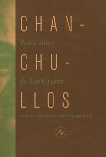 Chanchullos.  Nicanor Parra