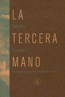 La tercera mano.  Adolfo Couve