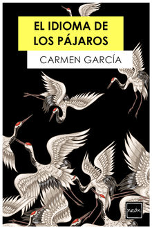 El idioma de los pjaros.  Carmen Garca