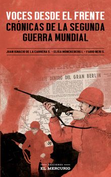 Voces desde el frente: Crnicas de la Segunda Guerra Mundial.  Fabio Neri San Romn