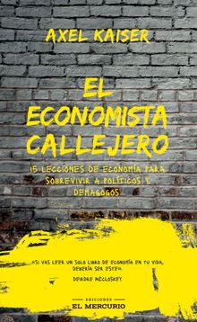 El economista callejero.  Axel Kaiser