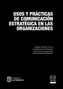 Usos y prcticas de comunicacin estratgica en las organizaciones.  Angela Preciado