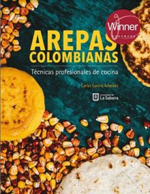 Arepas colombianas. .  Carlos Gaviria