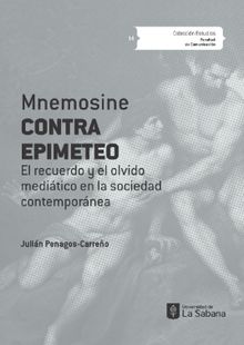 Mnemosine contra Epimeteo.  Julin Penagos Carreo