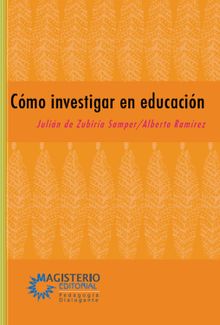 Cmo investigar en educacin.  Alberto Ramrez Gonzlez