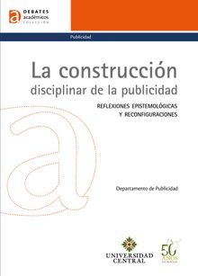 La construccin disciplinar de la publicidad.  Ingrid Zacipa