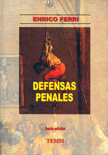 Defensas penales.  Enrico Ferri