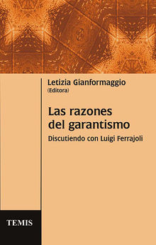 Las razones del garantismo.  Leticia Gianformaggio
