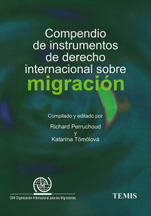 Compendio de instrumentos de derecho intrernacional sobre migracin.  Katarna Tmlov