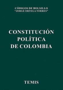 Constitucin Poltica de Colombia.  Jorge Ortega Torres