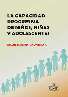 La capacidad progresiva de nios, nias y adolescentes.  Jetzabel Mireya Montejo Rivero