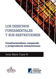 Los derechos fundamentales y sus restricciones.  Jess Mara Casal H