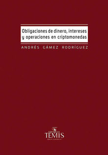 Obligaciones de dinero, intereses y operaciones en criptomonedas.  Andrs Gmez Rodrguez