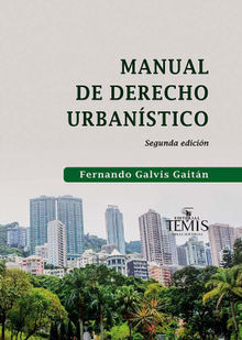Manual de derecho urbanstico.  Fernando Galvis Gaitn