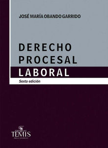 Derecho procesal laboral.  Jos Mara Obando Garrido