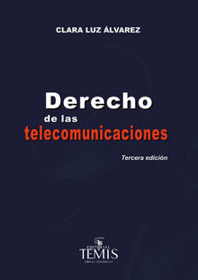 Derecho de las telecomunicaciones.  lvarez Gonzlez Castilla Clara Luz