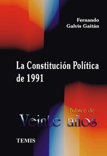La Constitucin Poltica de 1991.  Fernando Galvis Gaitn