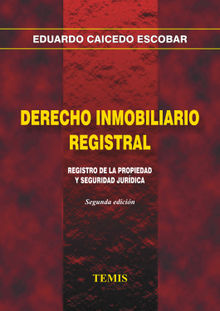 Derecho inmobiliario registral.  Eduardo Caicedo Escobar