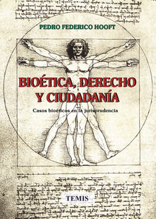 Biotica, derecho y ciudadana.  Pedro Federico Hooft