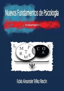 Nuevos fundamentos de psicologa  - Volumen I -.  Fabio Alexander Tllez Rincn