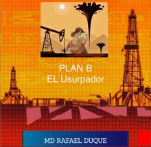 Plan B.  Rafael Duque Ramrez