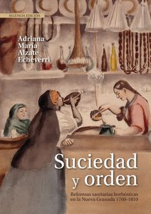 Suciedad y orden.  Adriana Mara Alzate Echeverri