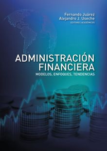 Administracin financiera.  Alejandro J. Useche