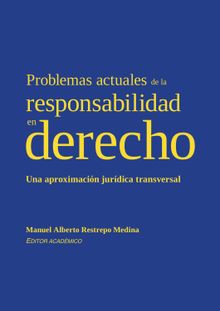 Problemas actuales de la responsabilidad en derecho.  Francisco Jos Ternera Barrios