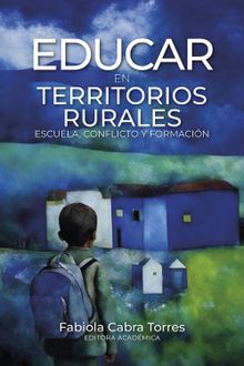 Educar en territorios rurales.  Piedad Ortega Valencia