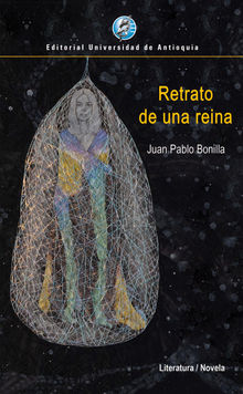 Retrato de una reina.  Juan Pablo Bonilla