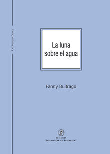 La luna sobre el agua.  Fanny Buitrago