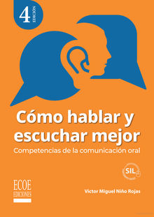 Cmo hablar y escuchar mejor - 4ta edicin.  Ecoe Ediciones