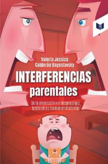 Interferencias Parentales.  Valeria Calderon Bogoslavsky