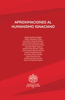 Aproximaciones al humanismo ignaciano.  Ever Eduardo Velasco Romero