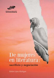 De mujeres en literatura:.  Rubn Lpez Rodrigu