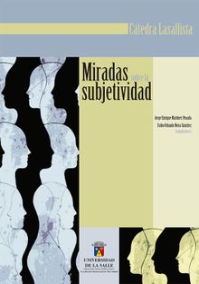 Miradas sobre la subjetividad.  Fabio Orlando Neira Snchez