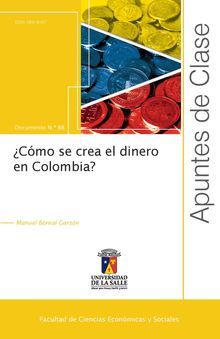 Cmo se crea el dinero en Colombia?.  Manuel Bernal Garzn