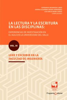 La lectura y la escritura en las disciplinas: experiencias de investigacin en el aula en la Universidad del Valle..  Luis Emilio Mora Corts