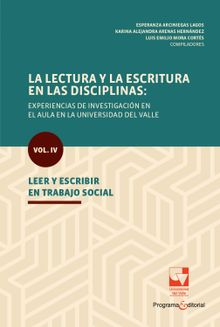 La lectura y la escritura en las disciplinas: experiencias de investigacin en el aula en la Universidad del Valle..  Luis Emilio Mora Corts