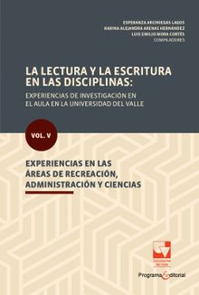 La lectura y la escritura en las disciplinas: experiencias de investigacin en el aula en la Universidad del Valle..  Luis Emilio Mora Corts