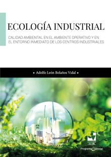 Ecologa industrial.  Adolfo Len Bolaos Vidal