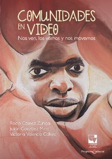 Comunidades en video.  Julin Gonzlez Mina