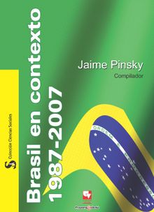 Brasil en contexto 1987 - 2007.  Jaime Pinsky