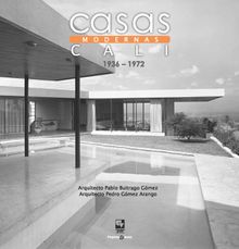 Casas modernas en Cali.  Pedro Gmez Arango