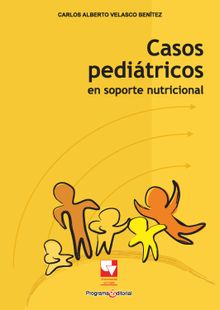 Casos pediatricos en soporte nutricional.  Carlos Alberto Velasco Bentez