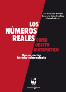 Los nmeros reales como objeto matemtico.  Luis Cornelio Recalde