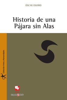 Historia de una Pjara sin alas.  scar Osorio