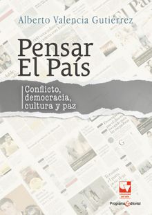 Pensar el pas.  Alberto Valencia Gutirrez