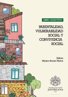 LIBRO COLECTIVO: Parentalidad, Vulnerabilidad Social y Convivencia Social.  Myriam Romn Muoz