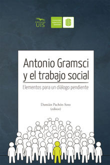 Antonio Gramsci y el Trabajo Social.  Damin Pachn